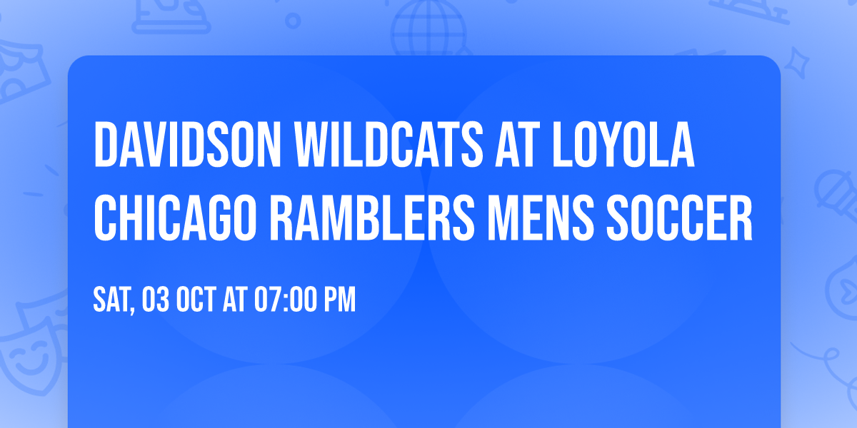 Davidson Wildcats at Loyola Chicago Ramblers Mens Soccer