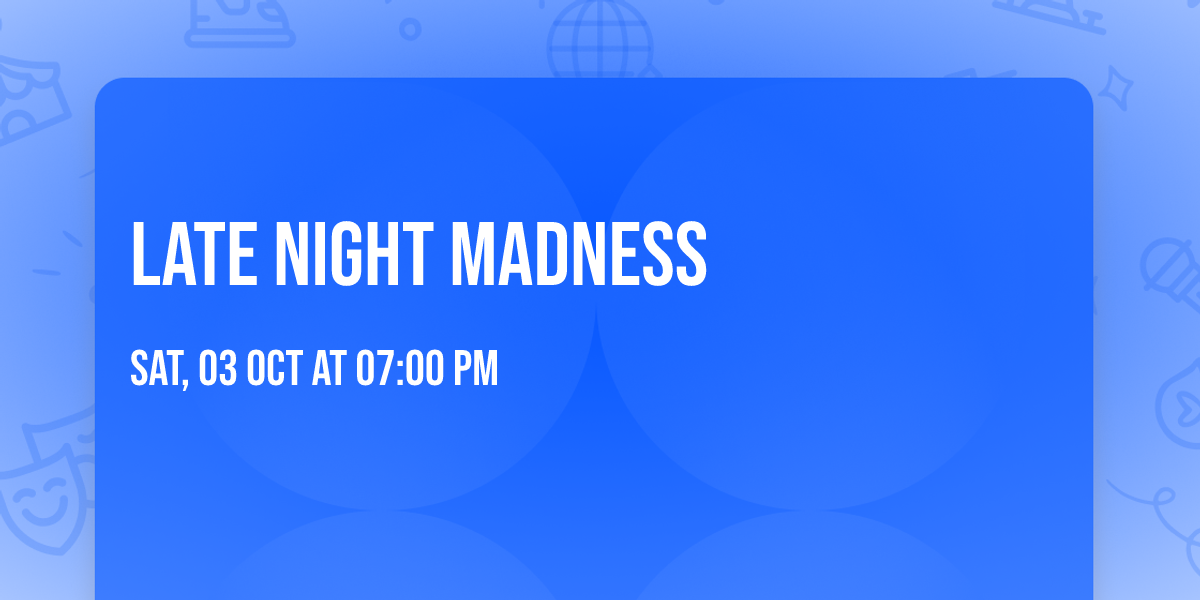 Late Night Madness