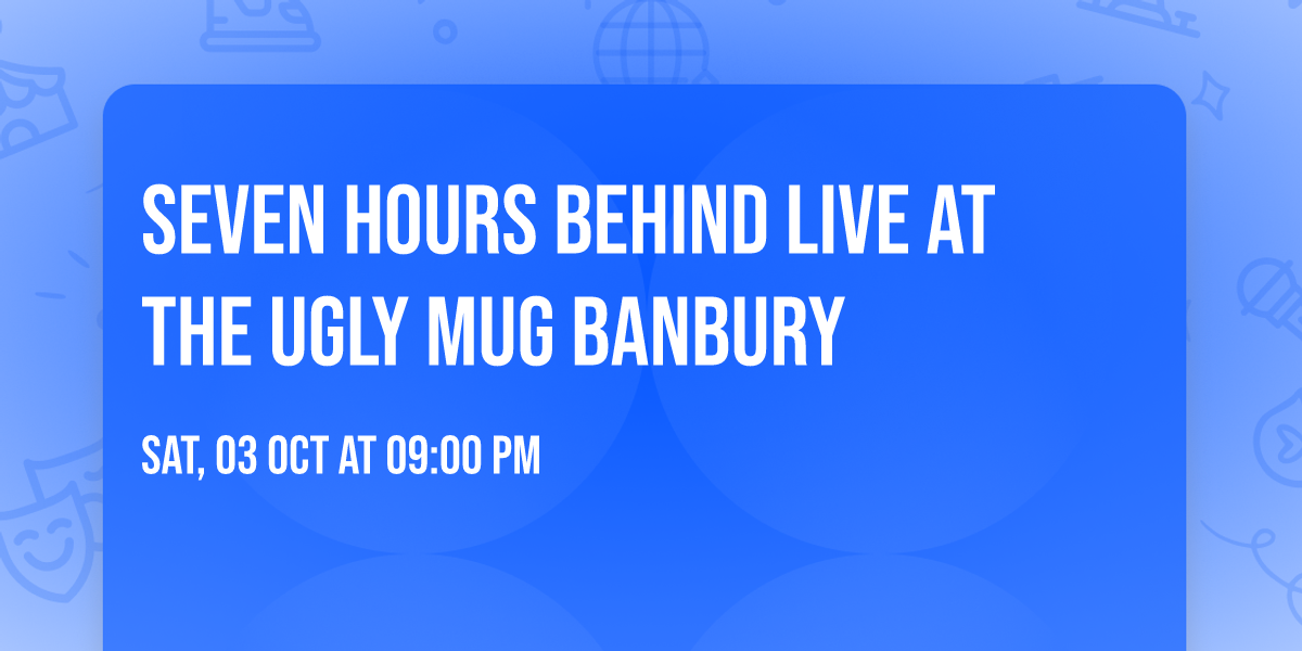 Seven Hours Behind live At The Ugly Mug Banbury 