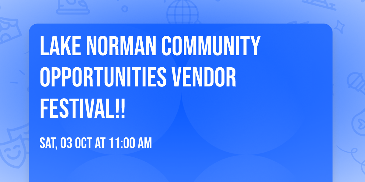 Lake Norman Community Opportunities Vendor Festival!!