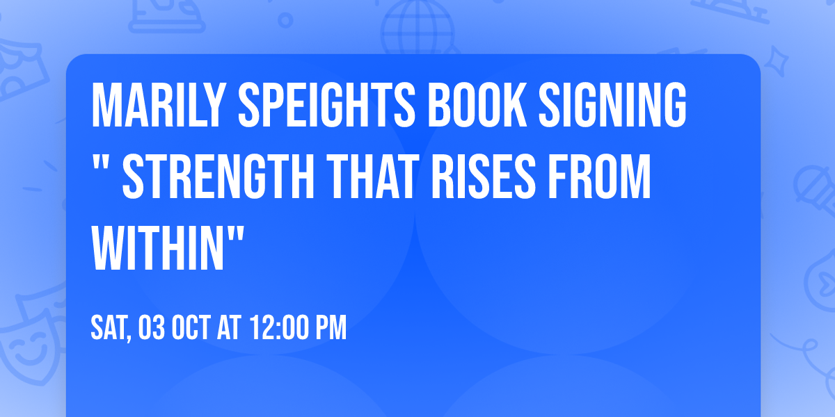 Marily Speights Book Signing " Strength That Rises From Within"