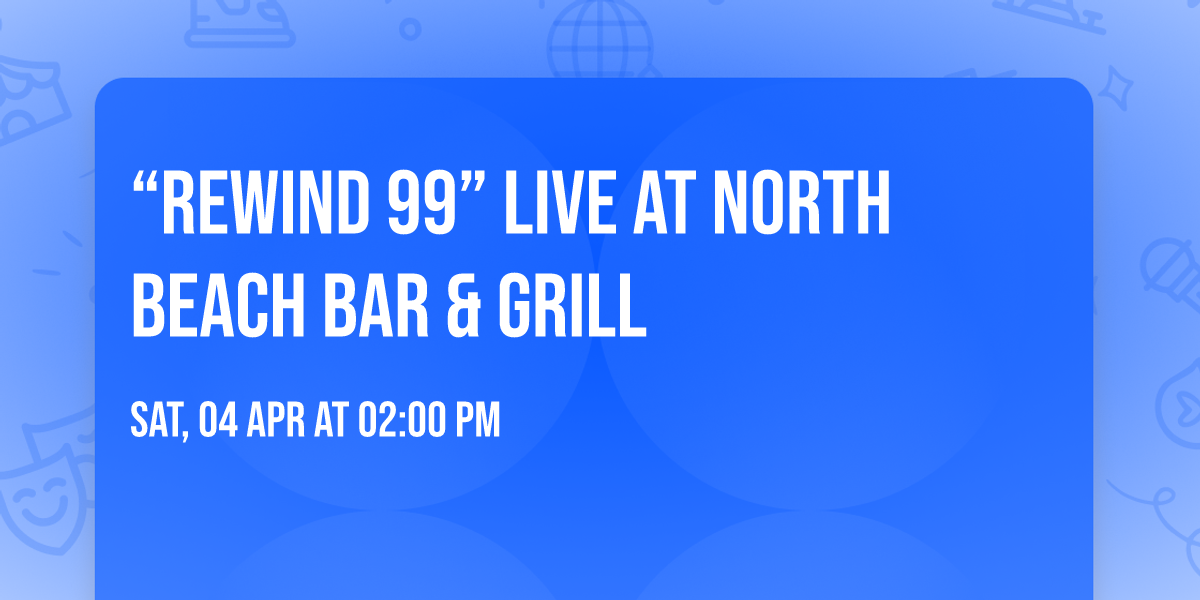 \u201cRewind 99\u201d Live at North Beach Bar & Grill