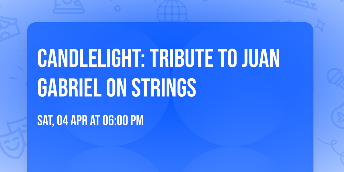 Candlelight: Tribute to Juan Gabriel on Strings