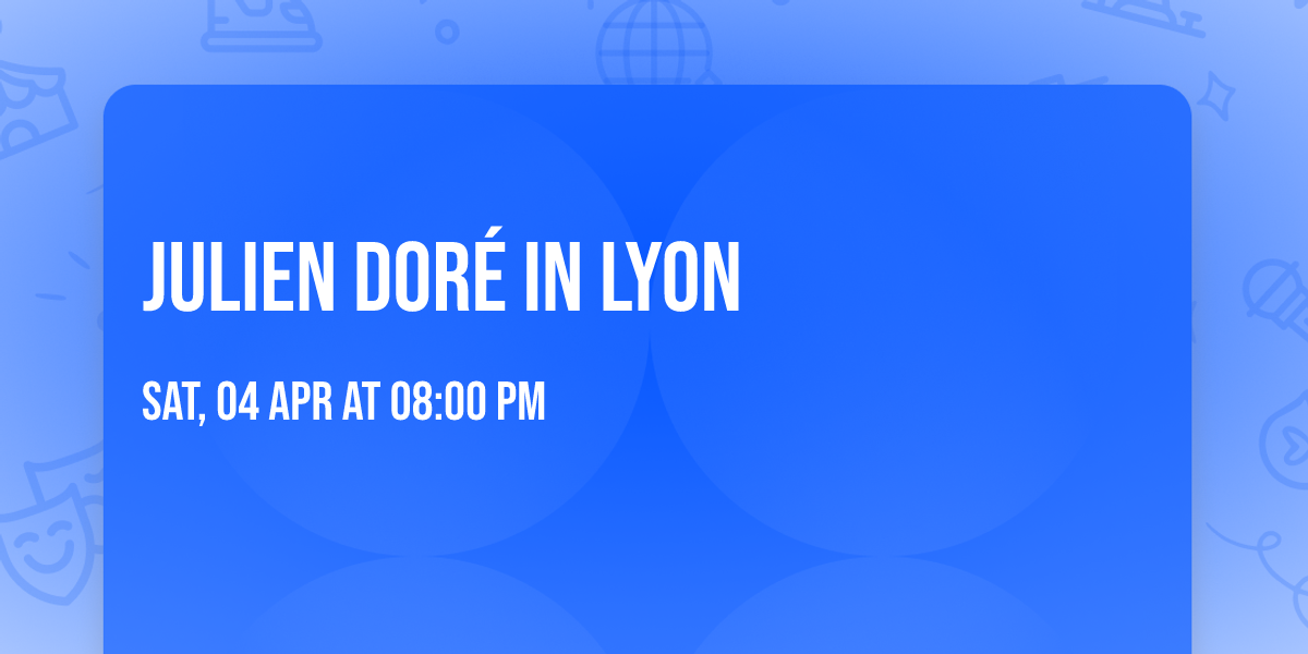 Julien Dor\u00e9 in Lyon