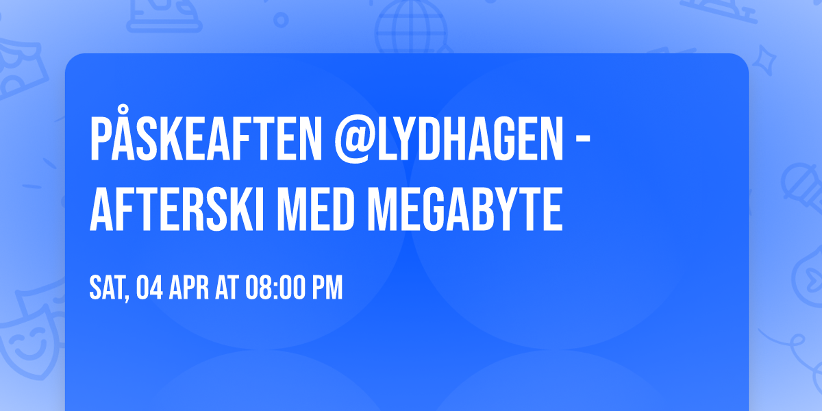 \ud83c\udf3cP\u00c5SKEAFTEN\ud83c\udfb6 @LYDHAGEN - AFTERSKI MED MEGABYTE 