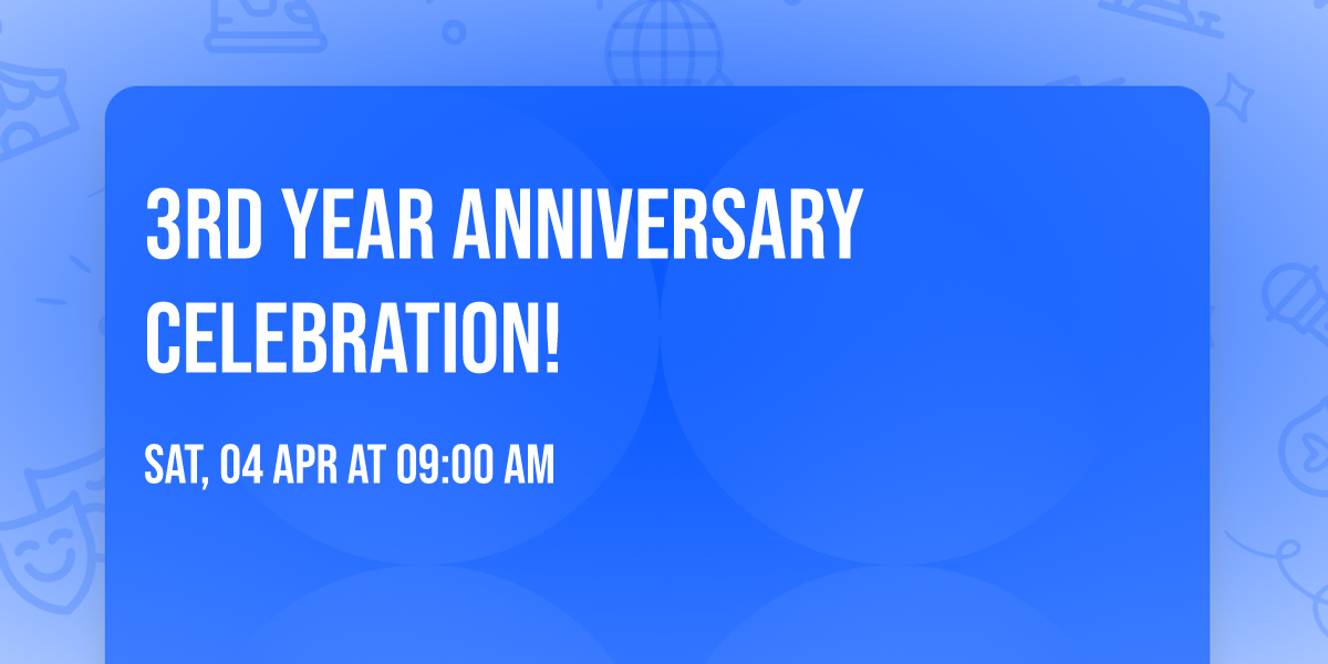 3rd Year Anniversary Celebration! \ud83c\udf8a 