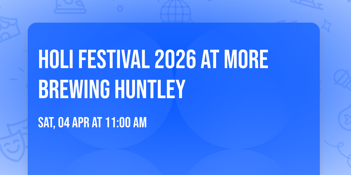 Holi Festival 2026 at More Brewing Huntley