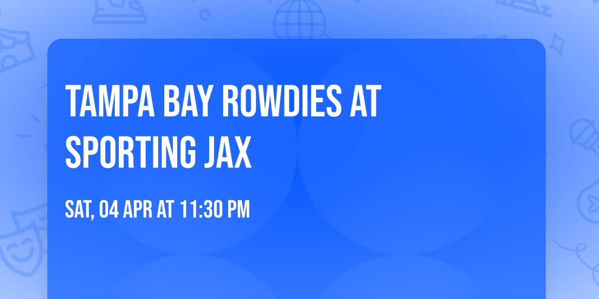 Tampa Bay Rowdies at Sporting Jax