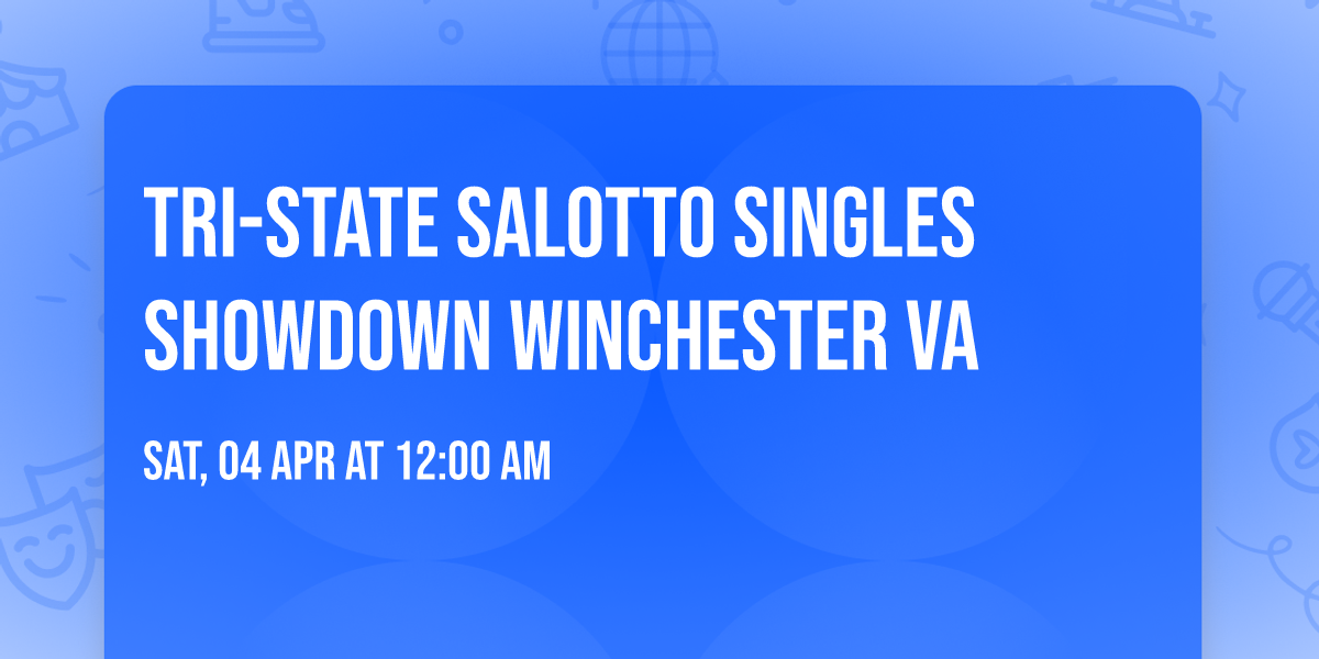 Tri-State Salotto Singles showdown Winchester Va 