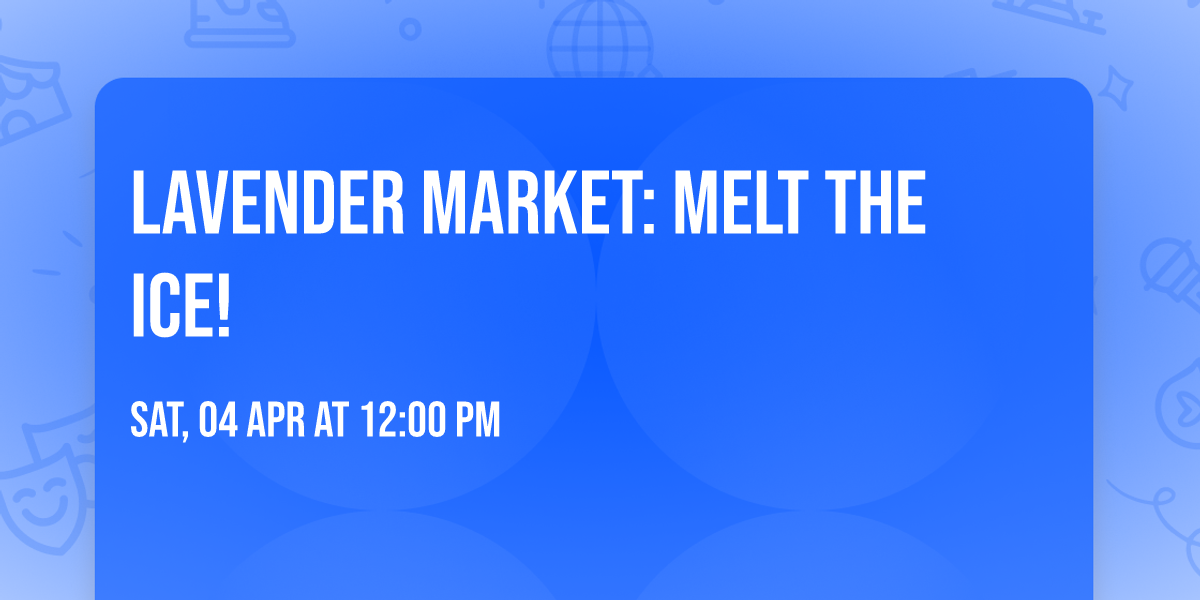 Lavender Market: Melt the Ice!