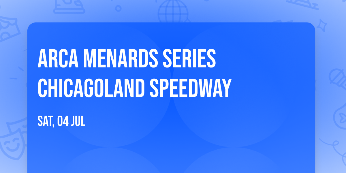 ARCA Menards Series Chicagoland Speedway
