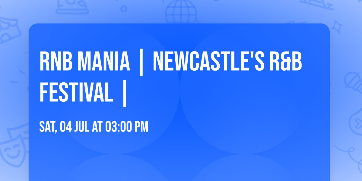 RNB MANIA | Newcastle's R&B Festival |