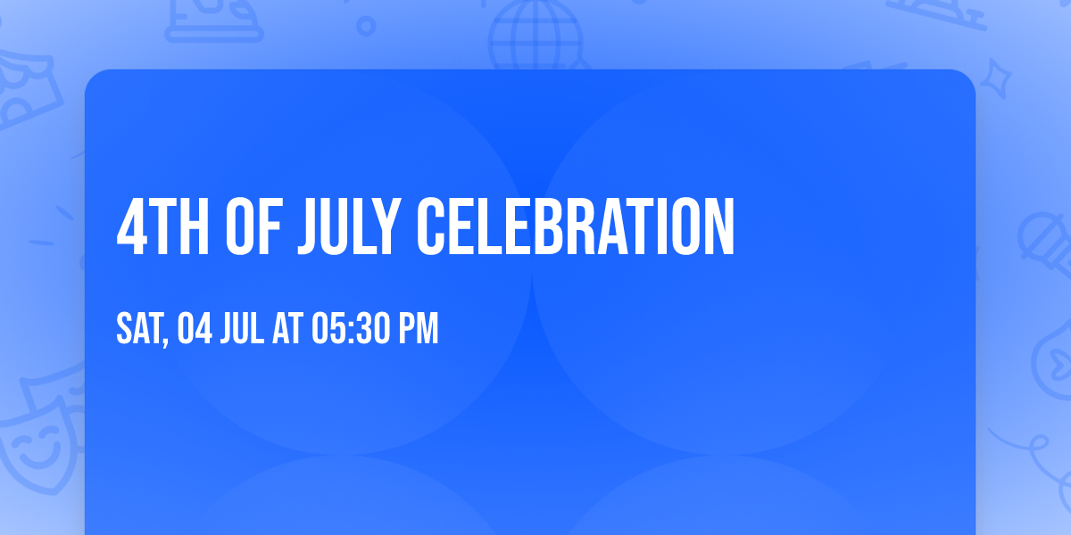 4th of July Celebration