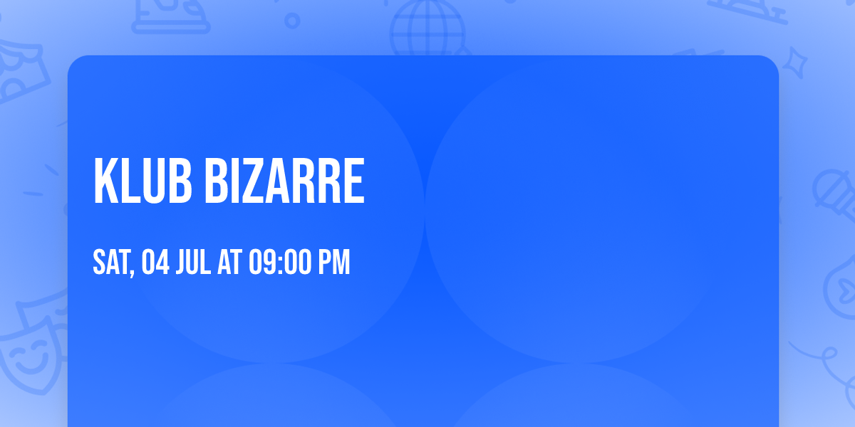 KLUB BIZARRE