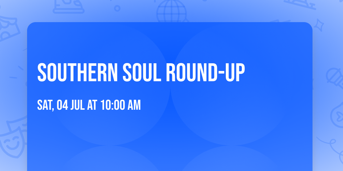 SOUTHERN SOUL ROUND-UP