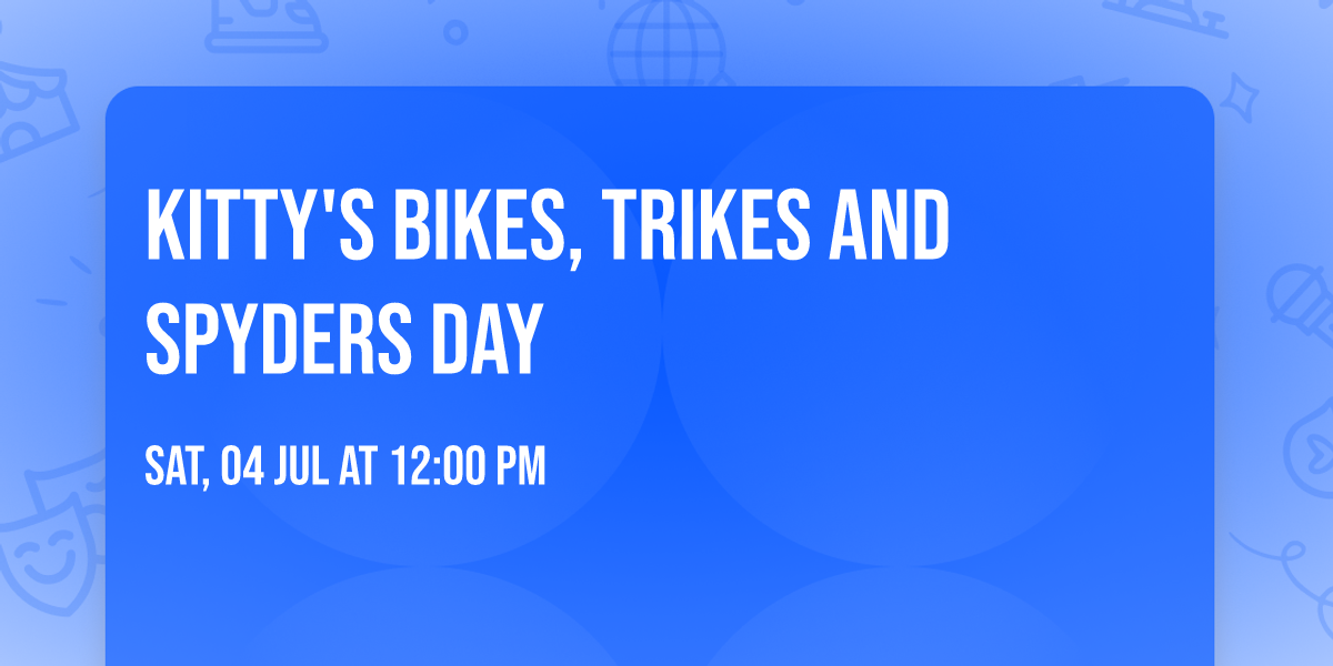 Kitty's Bikes, Trikes and Spyders Day