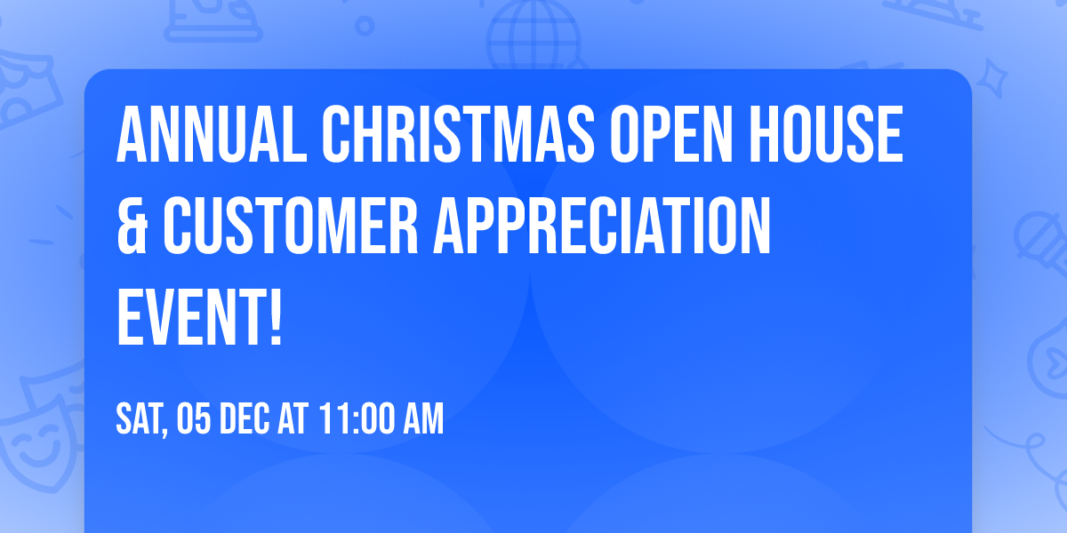 Annual Christmas Open House & Customer Appreciation Event!