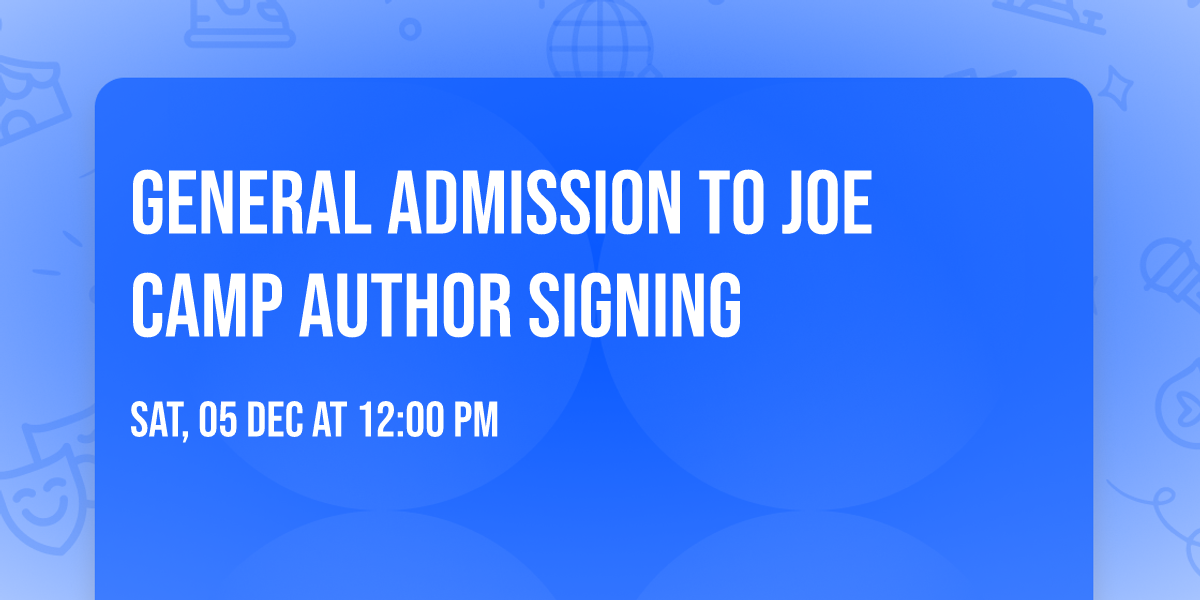 General Admission to Joe Camp Author Signing