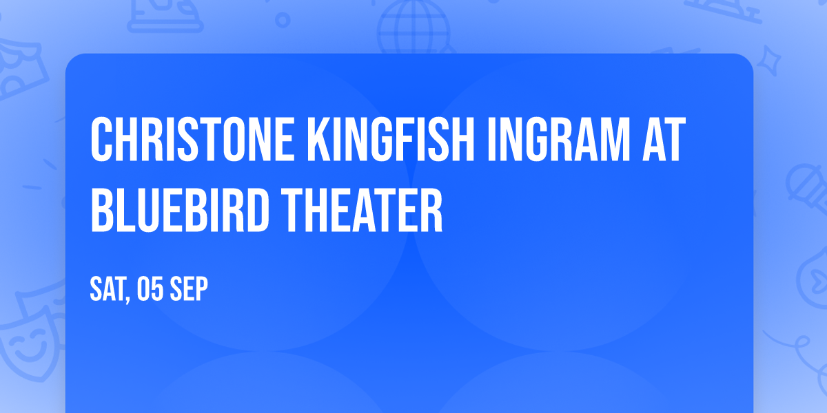 Christone Kingfish Ingram at Bluebird Theater
