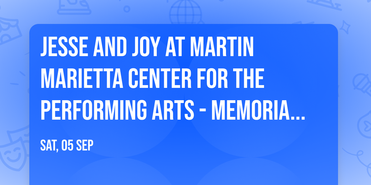 Jesse and Joy at Martin Marietta Center for the Performing Arts - Memorial Auditorium