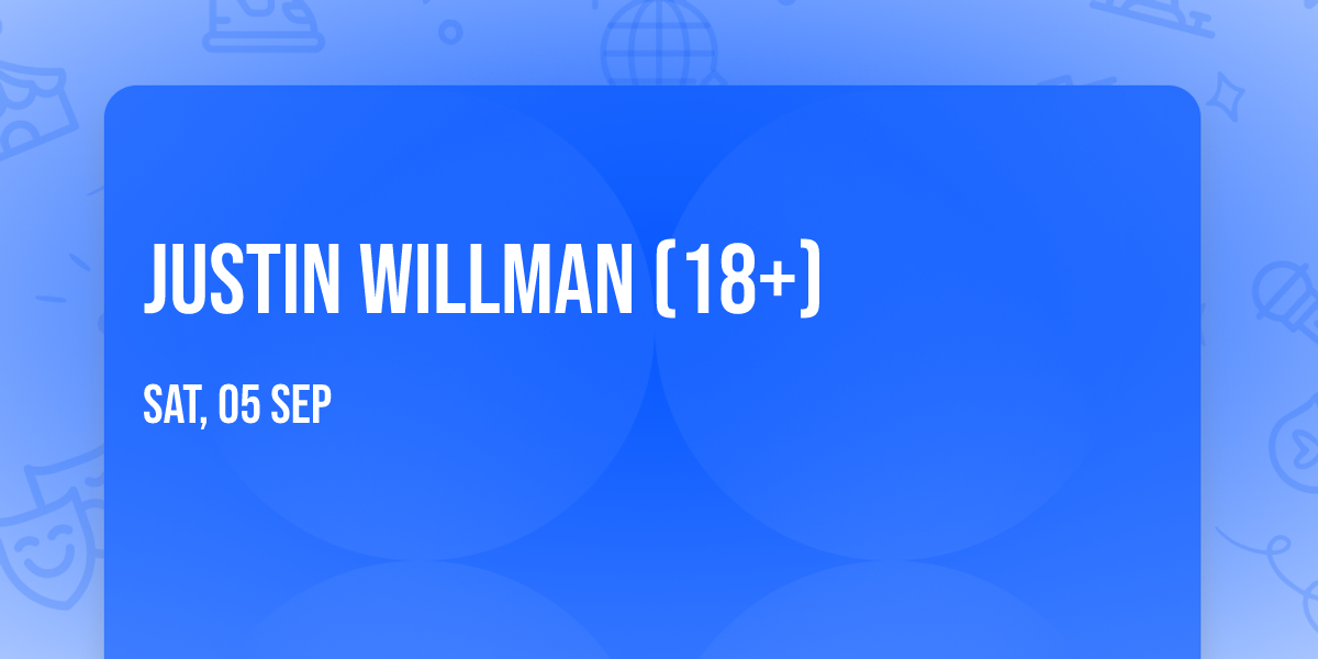 Justin Willman (18+)