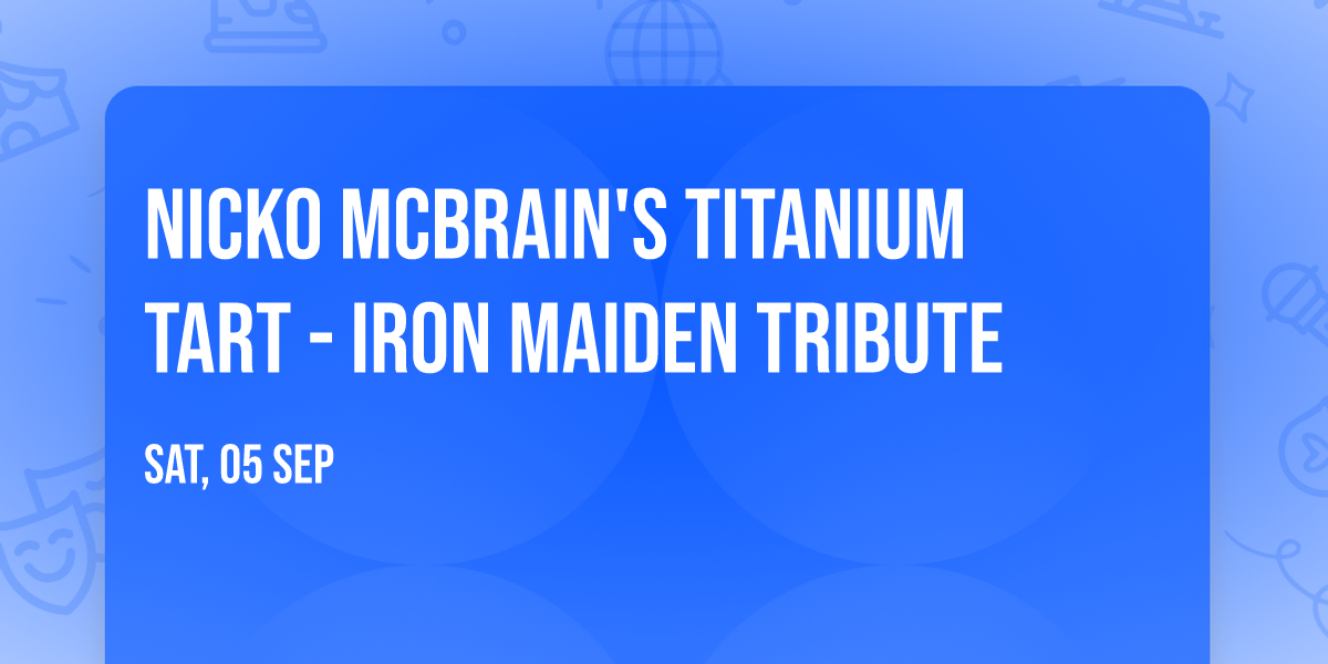 Nicko McBrain's Titanium Tart - Iron Maiden Tribute