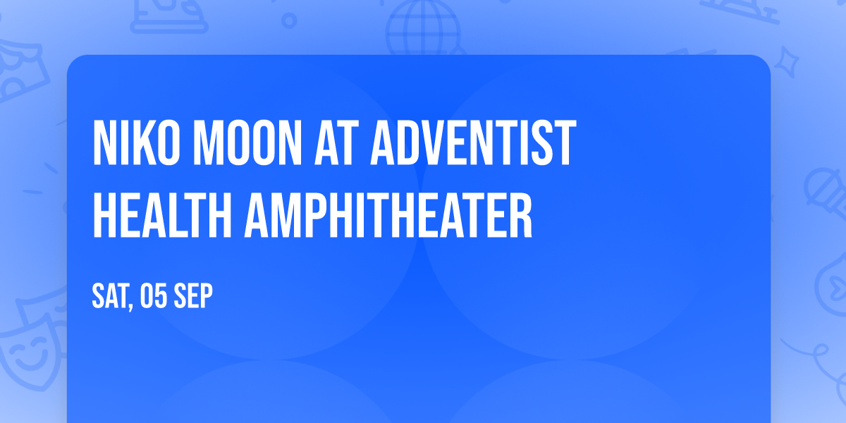 Niko Moon at Adventist Health Amphitheater