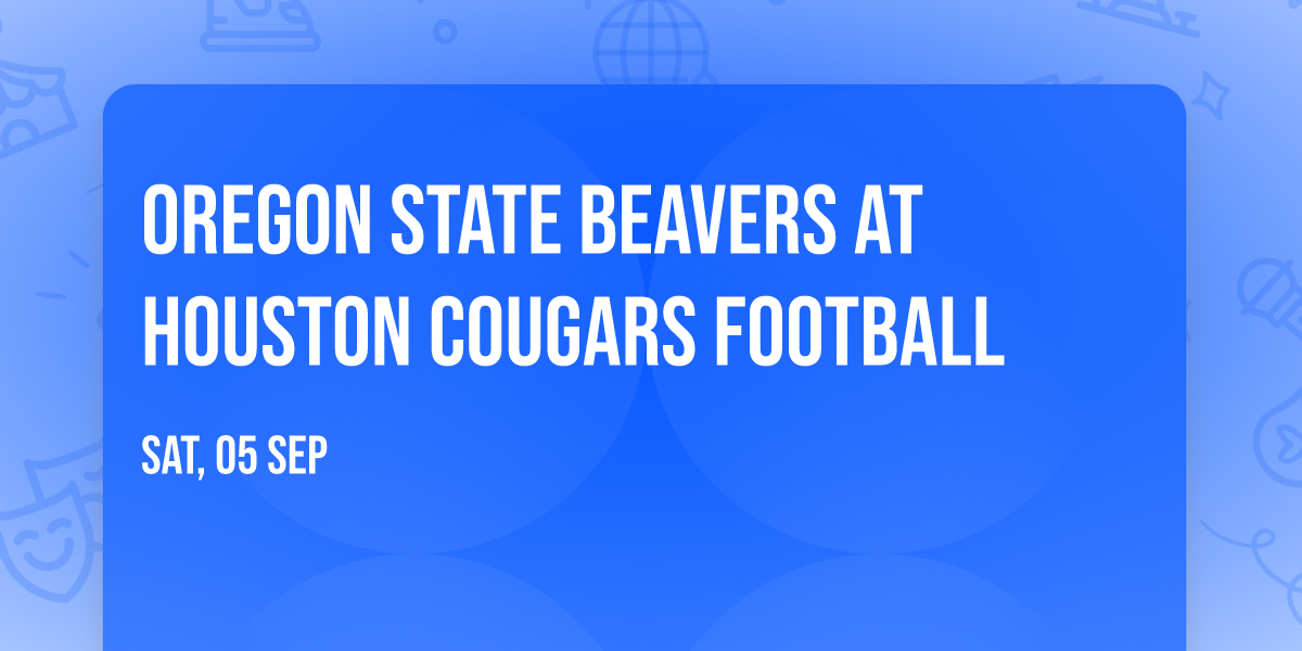 Oregon State Beavers at Houston Cougars Football