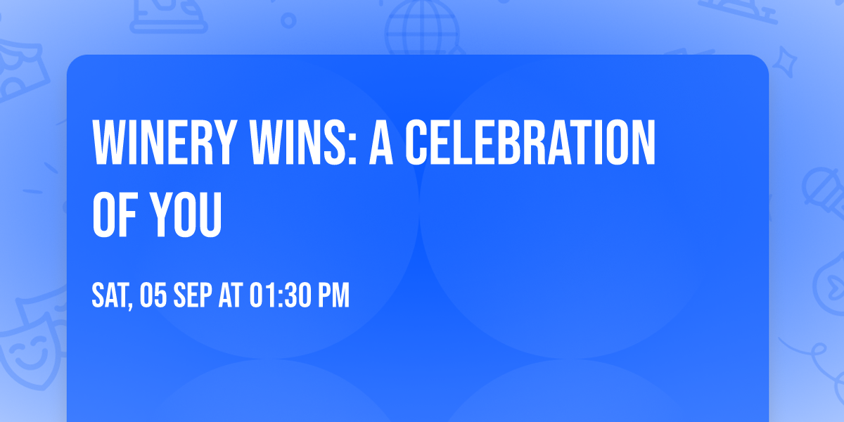 Winery Wins: A Celebration of You