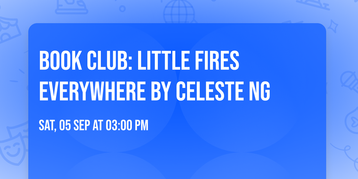 Book Club: Little Fires Everywhere by Celeste Ng
