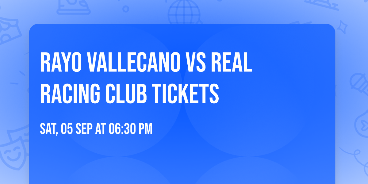 Rayo Vallecano vs Real Racing Club Tickets