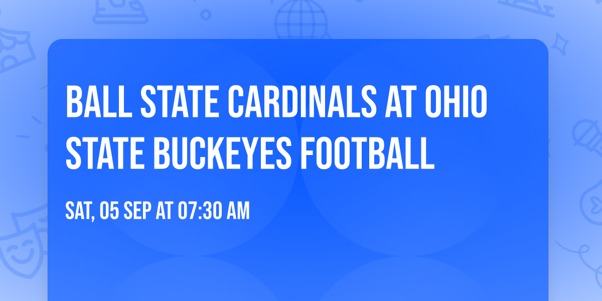 Ball State Cardinals at Ohio State Buckeyes Football