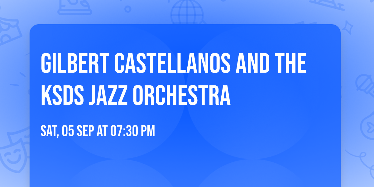 Gilbert Castellanos and the KSDS Jazz Orchestra
