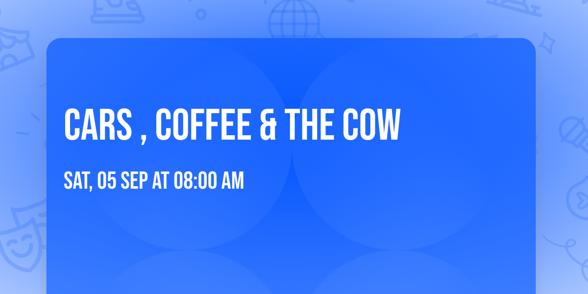 Cars , Coffee & The Cow