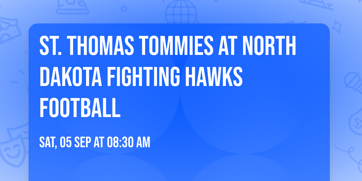 St. Thomas Tommies at North Dakota Fighting Hawks Football