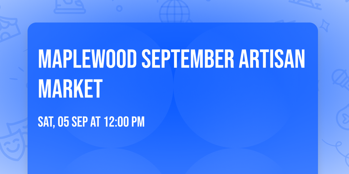Maplewood September Artisan Market
