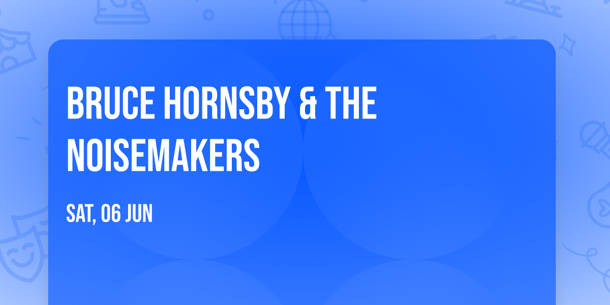 Bruce Hornsby & The Noisemakers