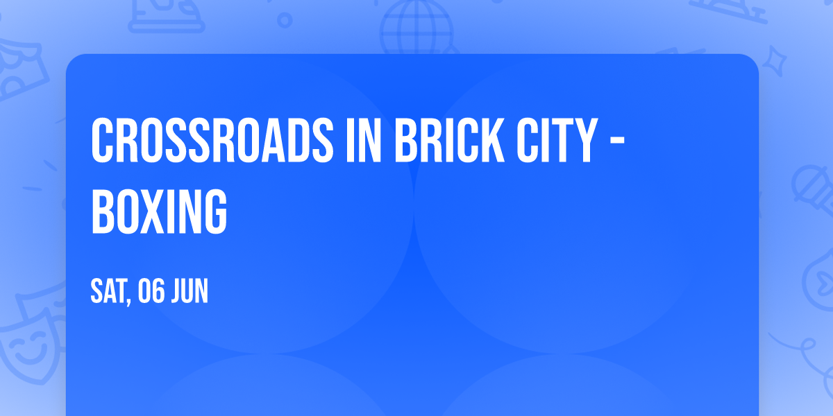 Crossroads in Brick City - Boxing