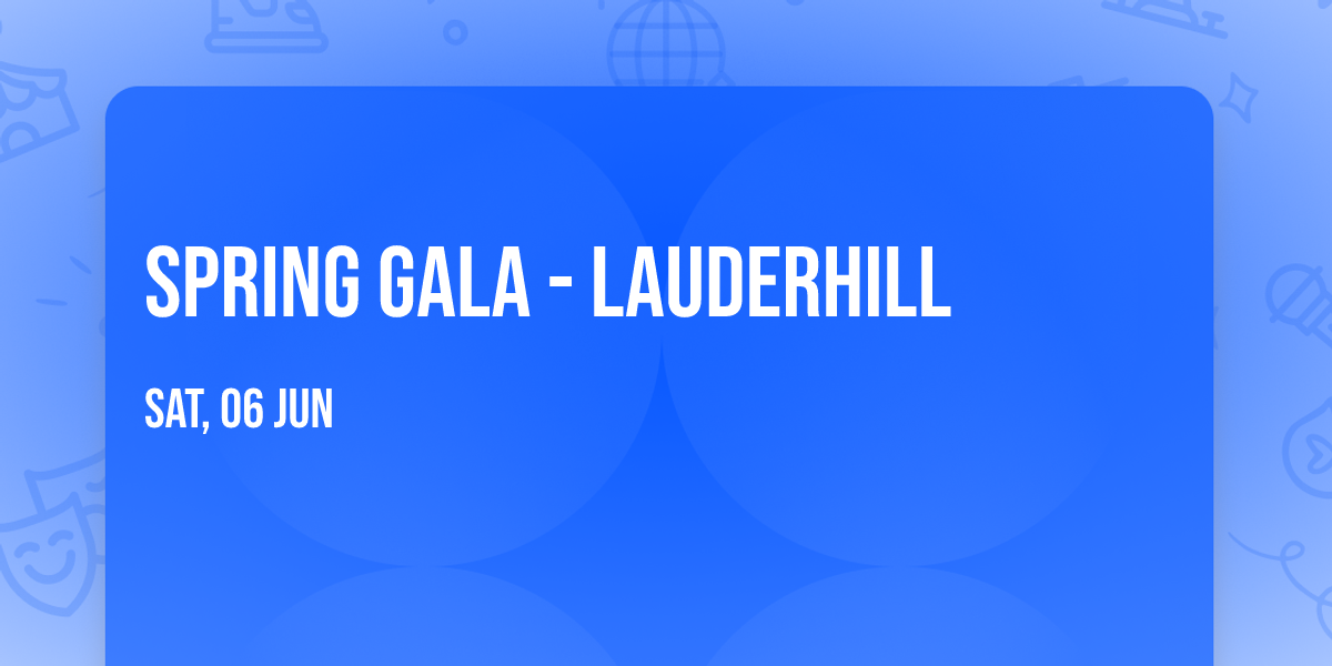 Spring Gala - Lauderhill