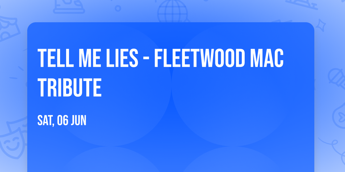 Tell Me Lies - Fleetwood Mac Tribute