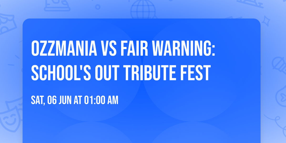 OZZMANIA vs FAIR WARNING: School's Out Tribute Fest