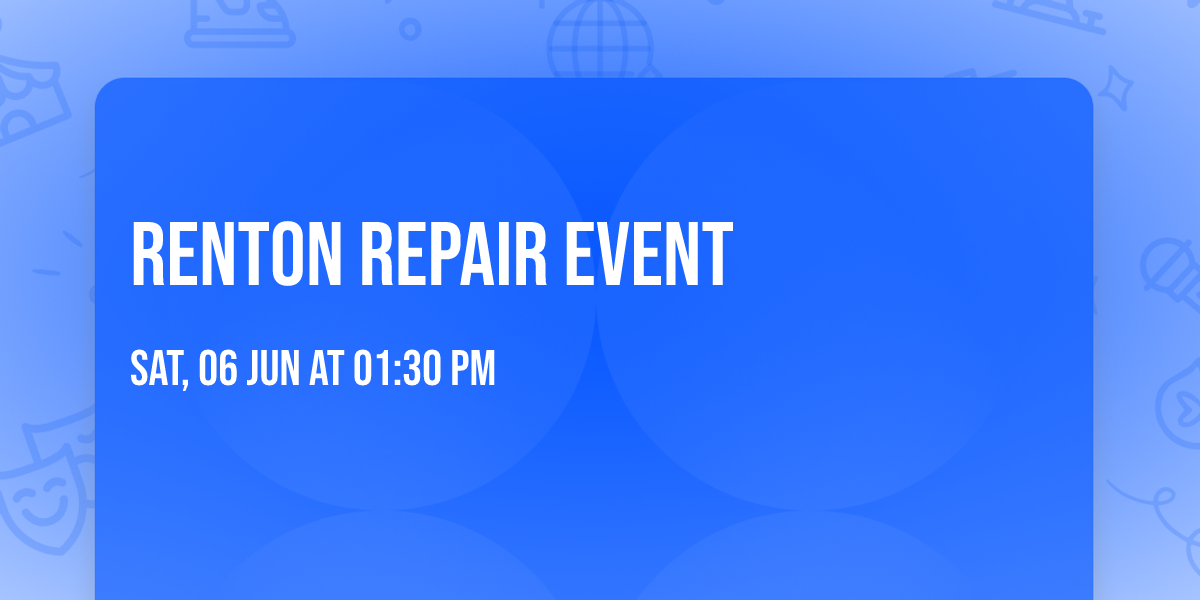 Renton Repair Event