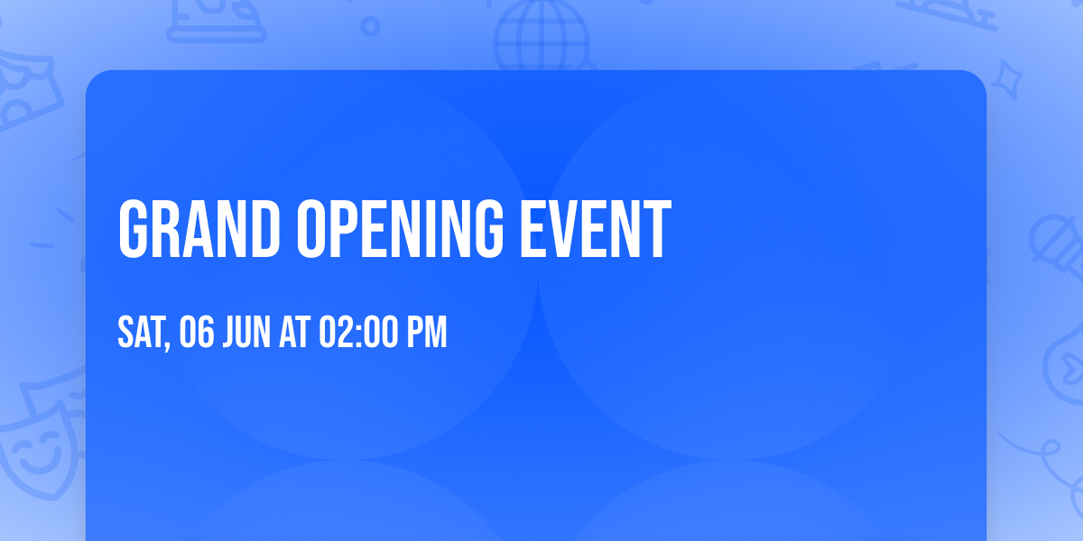 GRAND OPENING EVENT