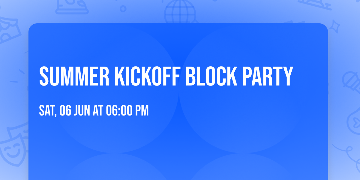 Summer Kickoff Block Party
