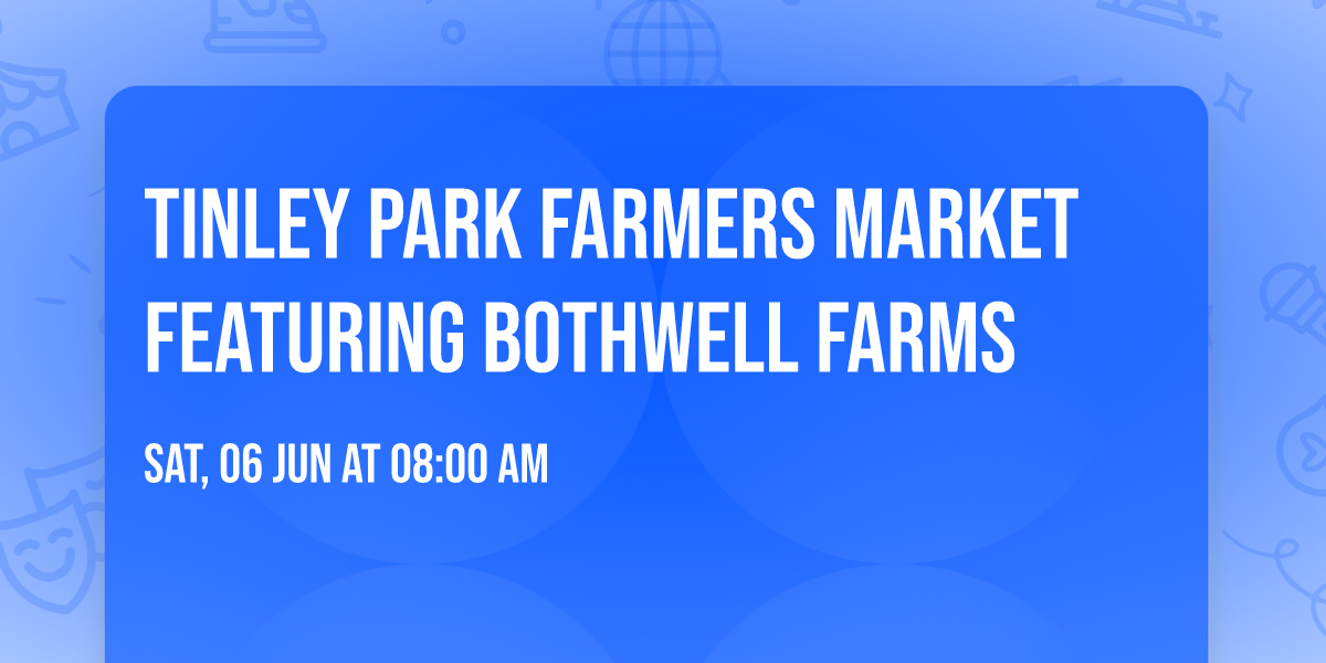 Tinley Park Farmers Market featuring Bothwell Farms