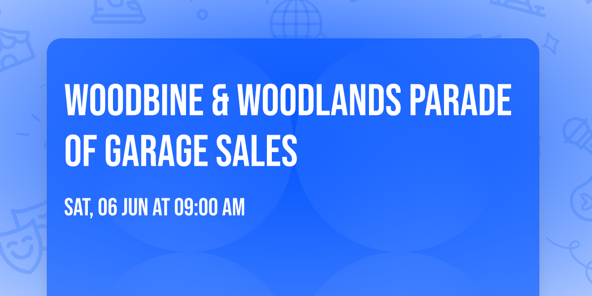 Woodbine & Woodlands Parade of Garage Sales