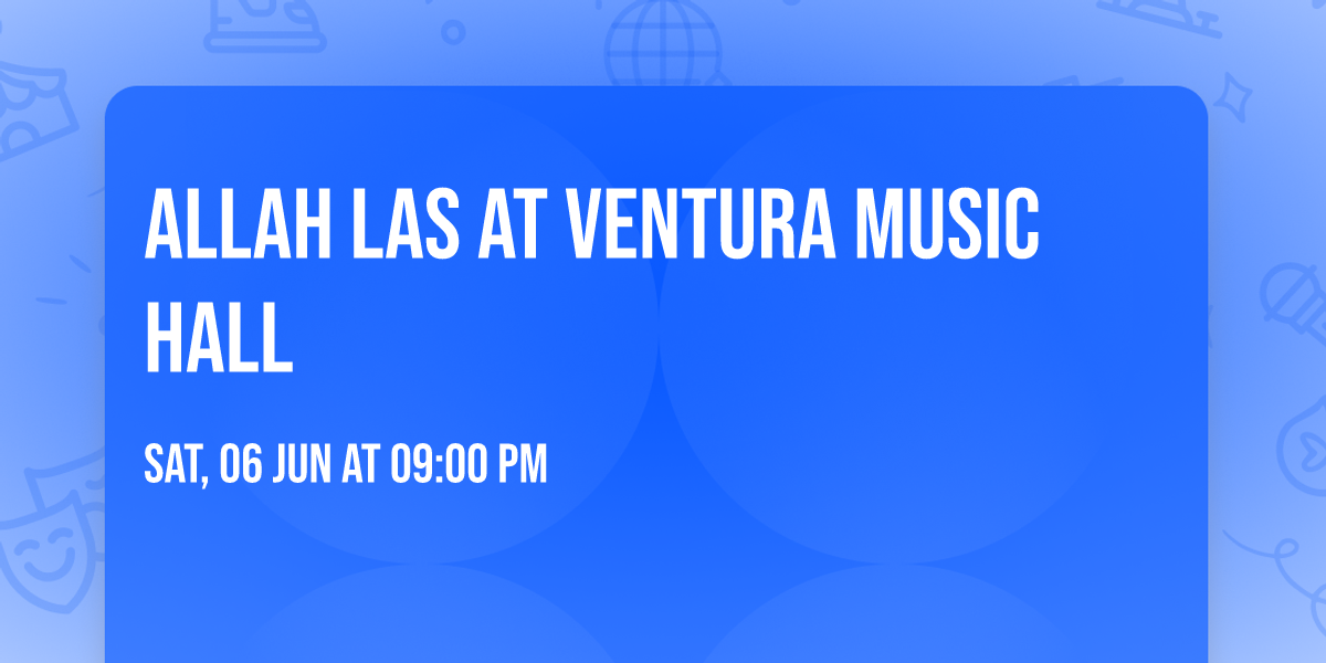 Allah Las at Ventura Music Hall