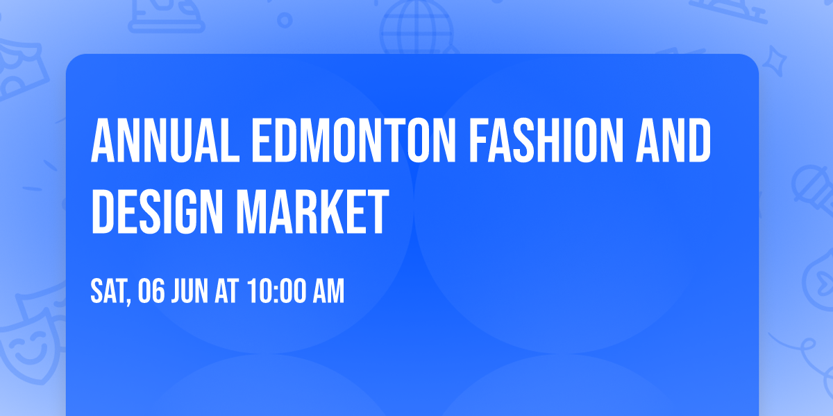 Annual Edmonton Fashion and Design Market