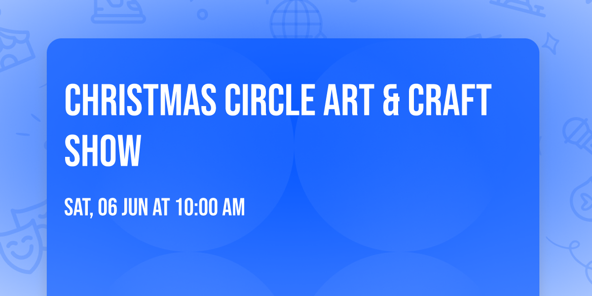 Christmas Circle Art & Craft show