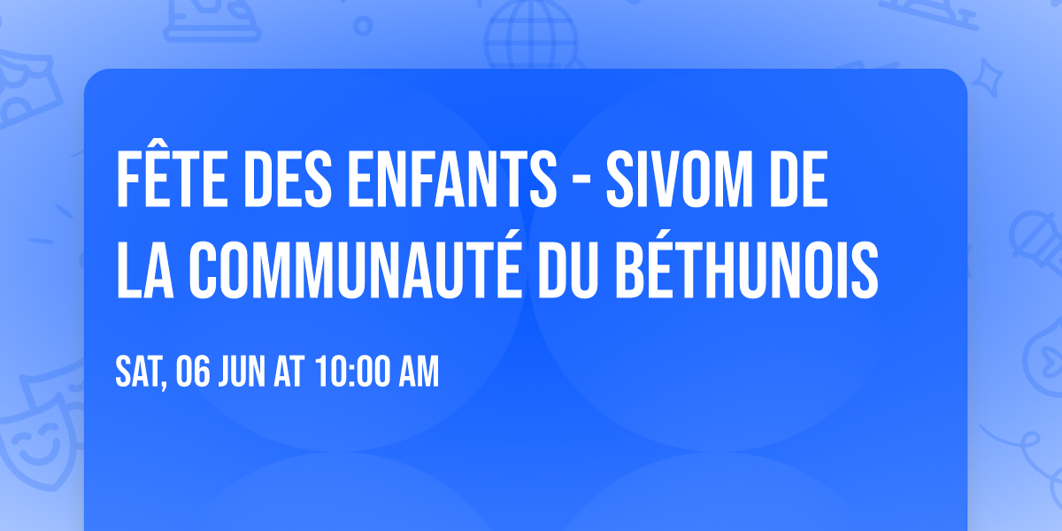F\u00eate des enfants - SIVOM de la Communaut\u00e9 du B\u00e9thunois